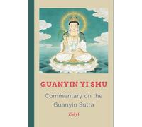 Guanyin Yi Shu: Commentary on the Guanyin Sutra