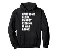 Guapo Bloke Solo estoy bromeando que era una broma Hombre atractivo Sudadera con Capucha