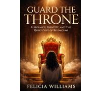 Guard the Throne: Allegiance, Identity, and the Quiet Cost of Belonging