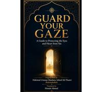 Guard Your Gaze: A Guide to Protecting the Eyes and Heart from Sin