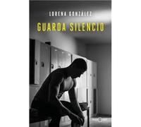 Guarda silencio | Lorena Fernández González