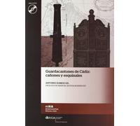 Guardacantones de Cádiz: cañones y esquinales: 24 (Monografías. Historia y Arte)