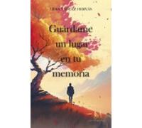 Guardame Un Lugar En Tu Memoria
