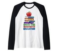 Guardar el Departamento de Educación Maestro Educador Padre Camiseta Manga Raglan