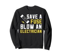 Guardar un fusible Soplar un electricista Trabajador eléctrico divertido Sudadera