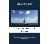 Guardate i segni del Cielo