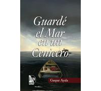 Guarde el mar en un cenicero: Antología poética sobre la memoria, la patria herida y el amor en tiempos de violencia. Versos que enfrentan el olvido y la tiranía.