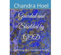 Guarded and Shielded by GOD: warming up [ corrected book]