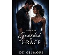 Guarded by Grace-Revised Edition Book One: A Story of Discernment, Betrayal, and the Cost of loving a Divided Man.