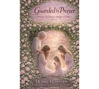 Guarded by Prayer: Women Building a Hedge of Faith