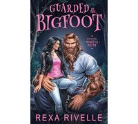 Guarded by the Bigfoot: A Paranormal Monster Romance (Mystic Ridge Monster Mates)