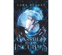 Guarded by the Incubus
