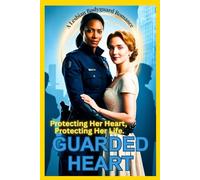 GUARDED HEART: A Lesbian Bodyguard Romance
