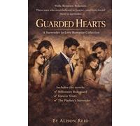 Guarded Hearts: A Surrender to Love Romance Collection (The Ultimate Alison Reid Romance Collection: 15 Binge-Worthy Box Sets)