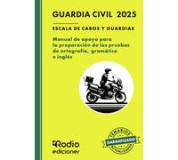 Guardia Civil. Escala de Cabos y Guardias. Manual de apoyo para la preparación de las pruebas de ortografía, gramática e inglés. Escala de Cabos y Guardias