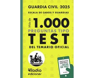 Guardia Civil 2025. Escala de Cabos y Guardias. Más de mil preguntas tipo Test del Temario Oficial: Fuerzas y Cuerpo de Seguridad del Estado
