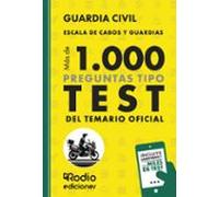 Guardia Civil. Escala de Cabos y Guardias. Más de mil preguntas tipo Test del Temario Oficial: Fuerzas y Cuerpo de Seguridad del Estado
