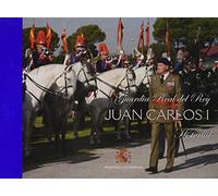 Guardia Real del Rey Juan Carlos I. Diario de Operaciones 1975-2014