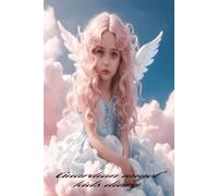Guardian Angel Kids Diary: A Sweet Daily Journal for Children to Write, Reflect, and Feel Protected