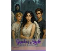 Guardian Angels: Second Chance (Guardian Angels - The Complete Trilogy)
