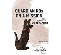 Guardian K9s on a Mission: Book 1 - K9 Preacher