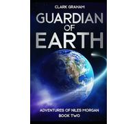 Guardian of Earth (Adventures of Niles Morgan)