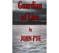 Guardian of Lies: Who can you really trust when the stakes are so high? (The 'Of Lies' Series - Kim Harding & Doug Taylor)