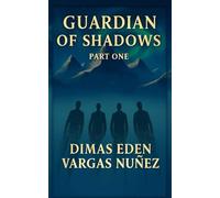 GUARDIAN OF SHADOWS: In Search of the Legacy (GUARDIAN DE SOMBRAS)