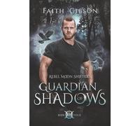 Guardian of Shadows (Rebel Moon Shifters)