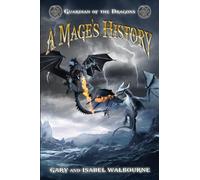 Guardian of the Dragons: A Mage's History