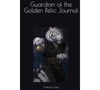 Guardian of the Golden Relic Journal