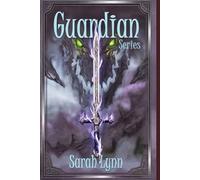 Guardian Trilogy: The Complete Series