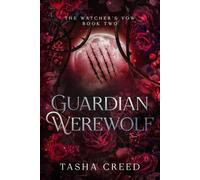 Guardian Werewolf: A Werewolf Paranormal Fantasy Romance (The Watcher's Vow)