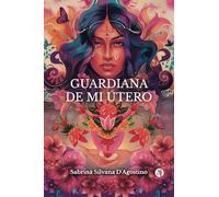 Guardiana de mi útero