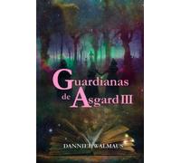 Guardianas de Asgard III: Sacrificio Final