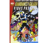 Guardianes de la galaxia. vidas pasadas (marvel gold)