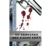 Guardianes Del Falso Eden