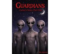 Guardians: Carters Story Pt 1
