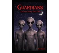 Guardians: Carters Story Pt 1