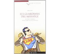 GUARDIANS DEL MISSATGE, ELS - ELS PROFESSIONALS DE LA (SIN COLECCION)