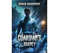 Guardian's Journey (Book #1): A Portal Progression Fantasy Series