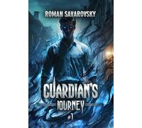 Guardian's Journey (Book #1): A Portal Progression Fantasy Series