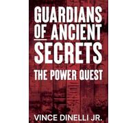 Guardians of Ancient Secrets: The Power Quest: 1