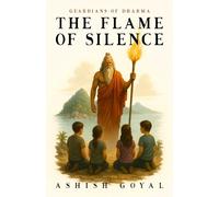 Guardians of Dharma: The Flame of Silence - Part II