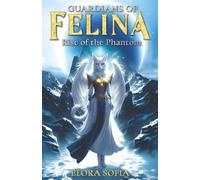 Guardians of Felina: Rise of the Phantom