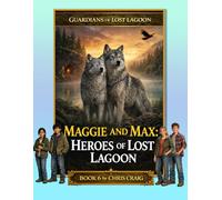 Guardians of Lost Lagoon: Maggie and Max: Heroes of Lost Lagoon