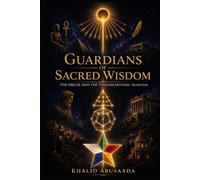 Guardians of Sacred Wisdom: The Druze and the Timeless Esoteric Tradition