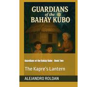 Guardians of the Bahay Kubo - Book Two: The Kapre’s Lantern