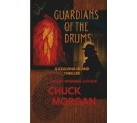 Guardians of the Drums: A Kealoha Island Thriller (Book 4)