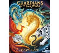Guardians of the Four Winds (The Blue Dragon Series: 10 Stories + 1 Bonus Truth Story.)